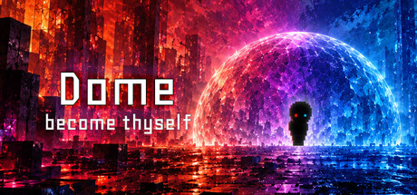 Dome: Become Thyself key art: a small dark figure with red eyes before a glowing dome over a neon city